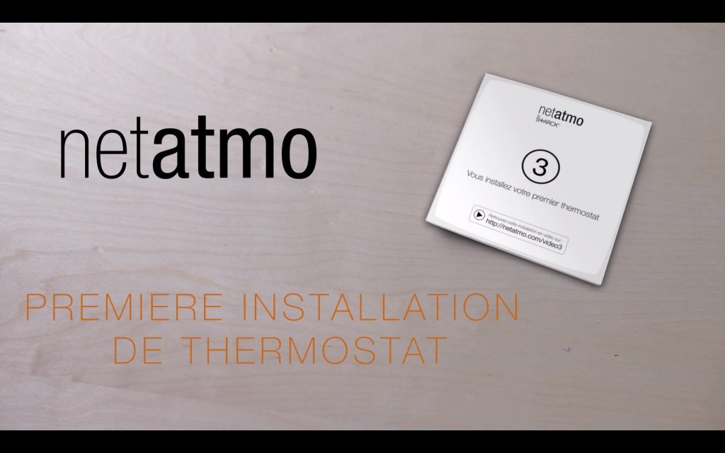 Première installation de thermostat – Thermostat Netatmo  Netatmo
